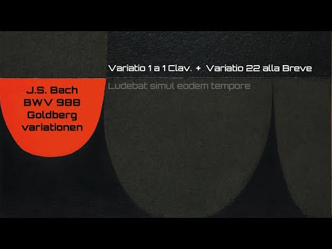 J.S. Bach - Goldberg Variationen BWV 988 - Variatio 1 & 22 simul (Synthesized)