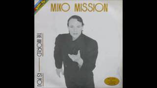 Miko Mission - The World Is You (Mission Mix)
