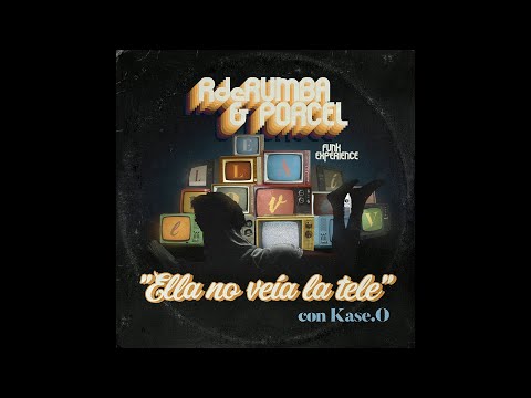 RdeRumba & Porcel - Ella No Veía La Tele con Kase.O