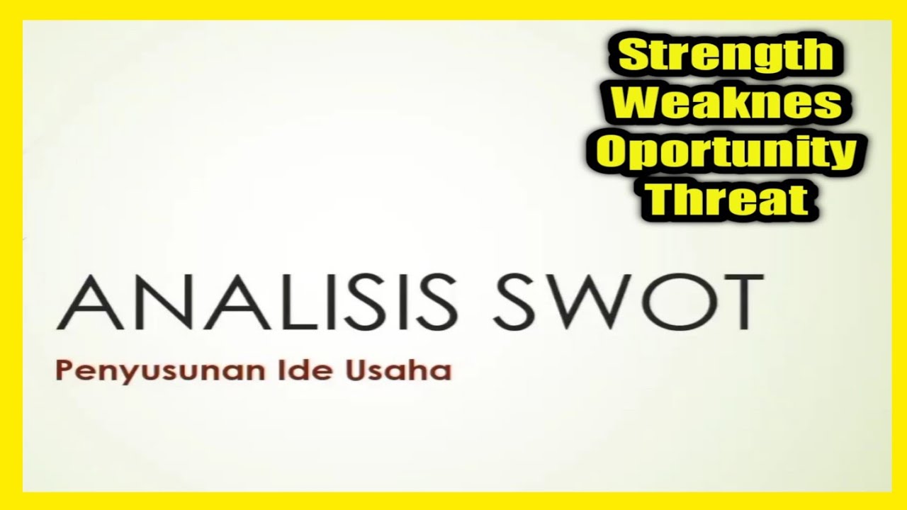 Analisis Swot dalam pemetaan peluang usaha