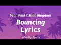 Sean Paul X Jada Kingdom Bouncing Lyrics Strictly Lyrics