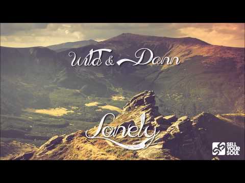 Wild & Dann - Lonely (Sell Your Soul Records)