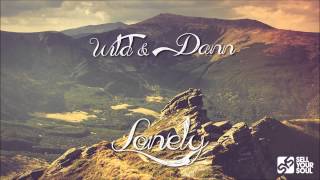 Wild & Dann - Lonely (Sell Your Soul Records)