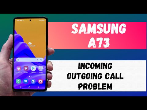 Samsung A73 Call Problem || incoming/outgoing call not working ( SM-A736B)