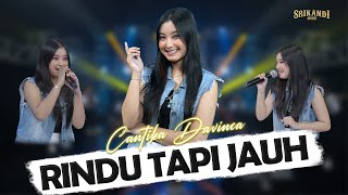Download lagu CANTIKA DAVINCA - RINDU TAPI JAUH | Feat. SRIKANDI MUSIC (  Live  ) mp3