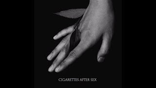 Cigarettes After Sex - K.