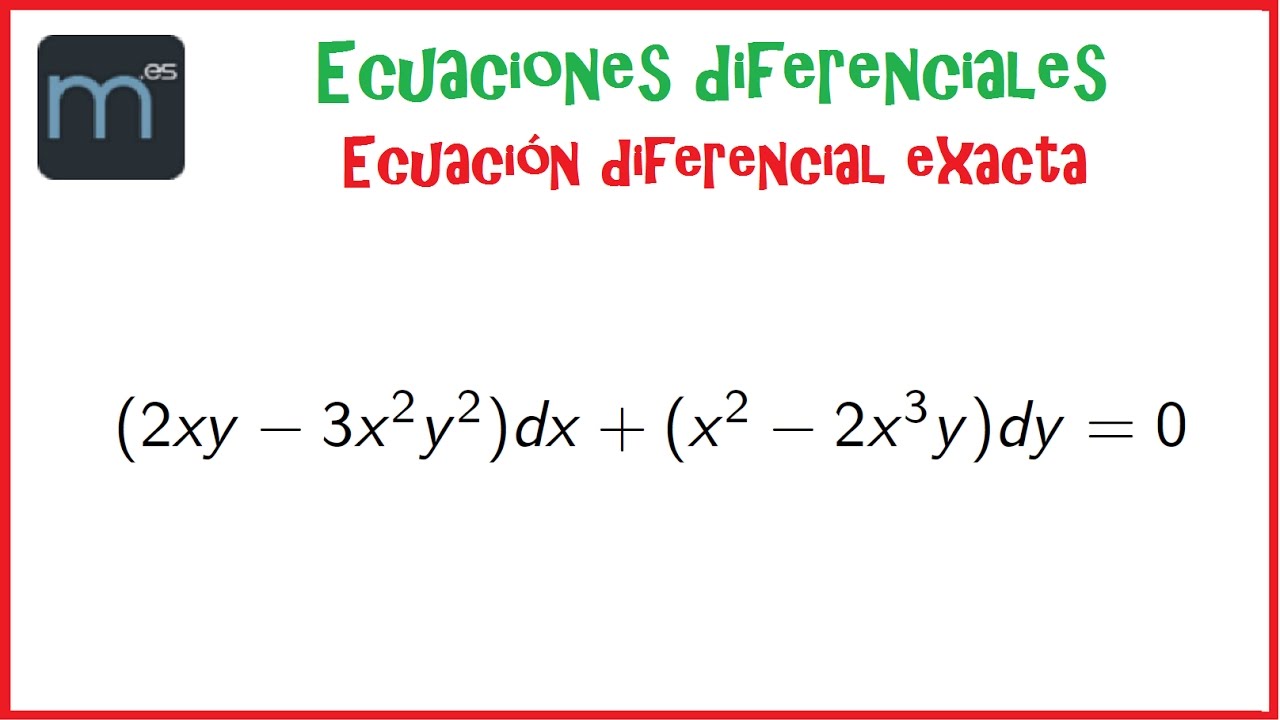 Ecuaciones diferenciales exactas (Universidad)