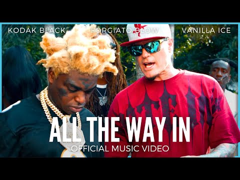 Vanilla Ice "All The Way In" Ft. Kodak Black & Forgiato Blow | Official Music Video