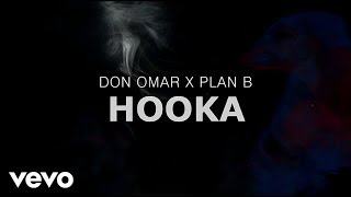 Don Omar ft. Plan B - Hooka (Lyric Video)