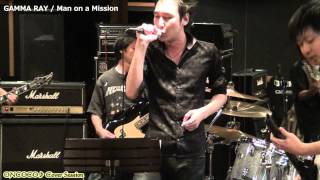 Man on a Mission - GAMMA RAY Cover Session Vol.2_2012/08/04【ONCOCO♪】