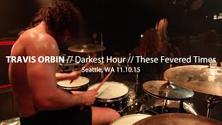 Travis Orbin | Darkest Hour | "These Fevered Times" | Drum Cam