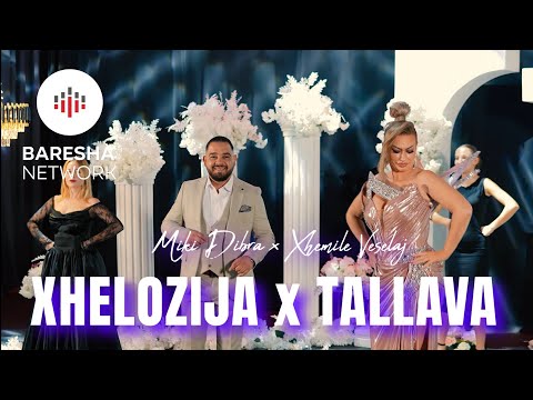 Miki Dibra x Xhemile Veselaj - XHELOZIJA x TALLAVA ( 2026 )