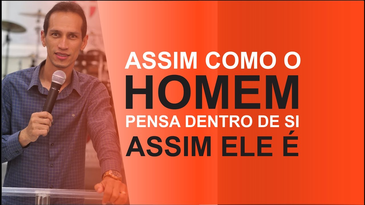 O HOMEM É O QUE PENSA