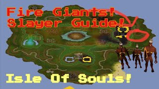 OSRS - Fire Giants - Isle Of Souls Slayer Guide!
