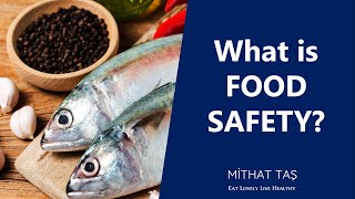 What is Food Safety?
