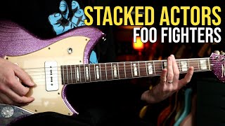 How to Play "Stacked Actors" by Foo Fighters | Guitar Lesson