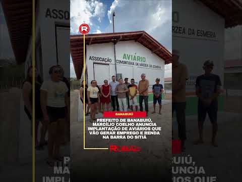 Marcílio Coelho anuncia projeto de aviários para gerar emprego e renda em Banabuiú