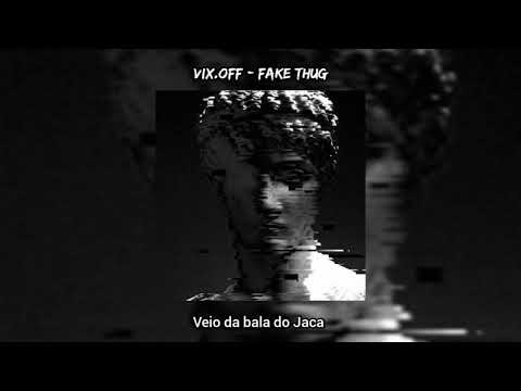 Vix.off - Fake Thug (Letra)