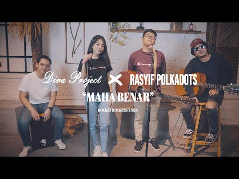 Maha Benar - Rocket Rockers X SHA (Cover by Diva Project X Rasyif POLKADOTS