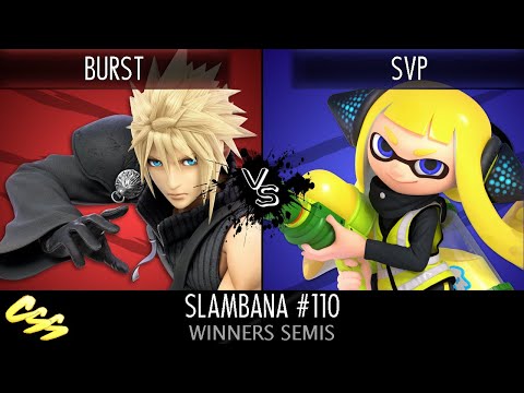 [Slambana #110] Winners Semis: Burst (Cloud) vs. SVP (Inkling)