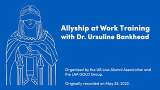 a video featuring Dr. Ursuline Bankhead who led a discussion on “Allyship at Work”