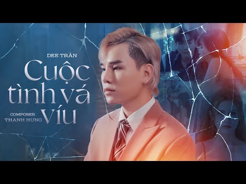 Cuộc tình vá víu - Dee Trần