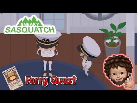 Sneaky Sasquatch - Ferry Quest, Captain Uniform and Rename the Ferry.