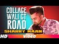 Collage Wali GT Road Full Video Sharry Maan Latest Punjabi Song 2018 Speed Records