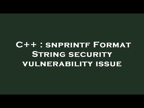 C++ : snprintf Format String security vulnerability issue