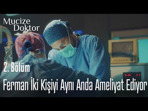 Ferman iki kişiyi aynı anda ameliyat ediyor - Mucize Doktor 2. Bölüm