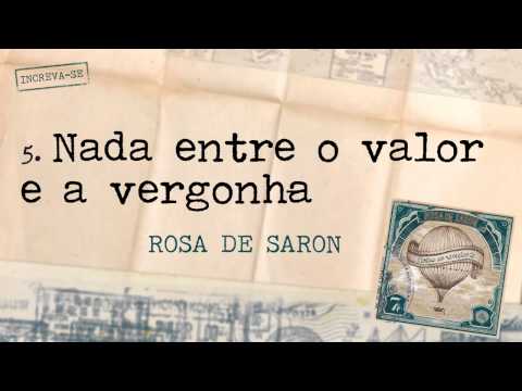 Rosa de Saron - Nada Entre o Valor e a Vergonha (Álbum Cartas ao Remetente)