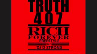 RICK ROSS - RICH FOREVER- FREESTYLE - PETER RICH a.k.a. TRUTH407- DJ DSTRONG {NEW}