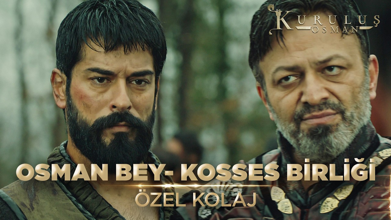 Kosses ve Osman Bey | Kuruluş Osman Özel Kolaj