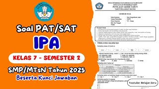 Soal PAT/SAT - IPA Kelas 7 Semester 2 SMP | Tahun 2025 | Kunci Jawaban dan Pembahasan