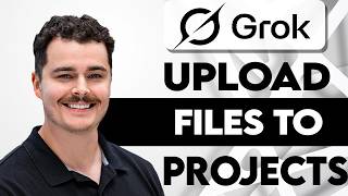How To Upload Files To Projects In Grok AI [2026 Guide]