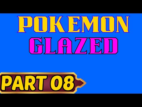 Pokemon Glazed Part 8 Fire Burning