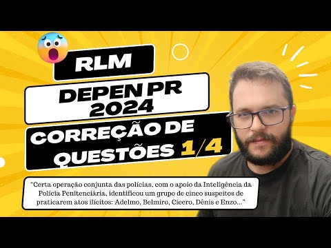 RLM DEPEN PR 2024 - Correção Questão "Certa operação conjunta das polícias, com o apoio da Inte..."