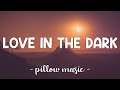 Love In The Dark - Adele (Lyrics) 🎵 - Pillow Love In The Dark - Adele (Lyrics) 🎵