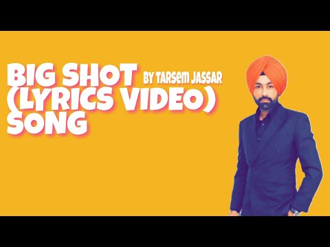 download lagu mp3 mp4 Big Shot Lyrics Tarsem Jassar, download lagu Big Shot Lyrics Tarsem Jassar gratis, unduh video klip Big Shot Lyrics Tarsem Jassar