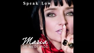 Maria de Medeiros - Maria de Medeiros - Speak Low