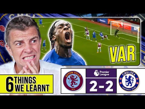 6 THINGS WE LEARNT FROM ASTON VILLA 2-2 CHELSEA