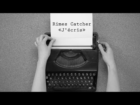 Rimes Catcher - J’écris (album version)