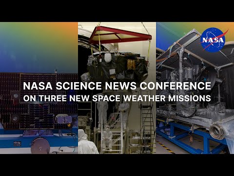 NASA Science News Conference on Three New Space Weather Missions (Sept. 21, 2025)