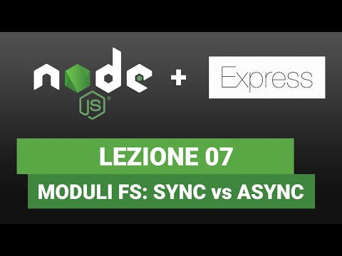 Node JS Tutorial Italiano 07 - Modulo FS e intro SYNC vs ASYNC