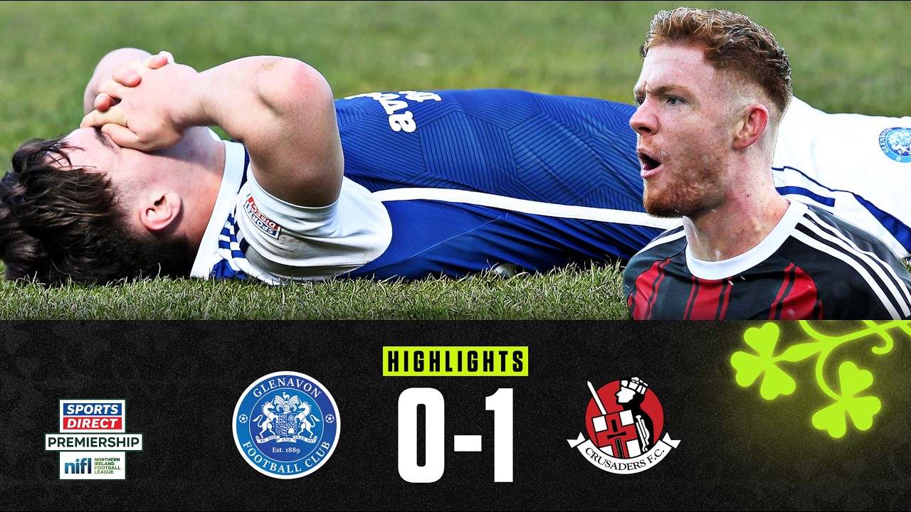 Glenavon vs Crusaders Highlights