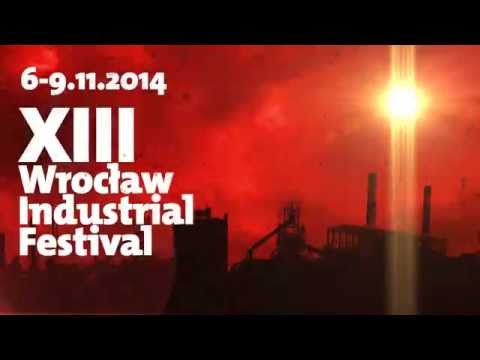 XIII WROCLAW INDUSTRIAL FESTIVAL -TRAILER