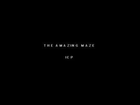ICP - THE AMAZING MAZE