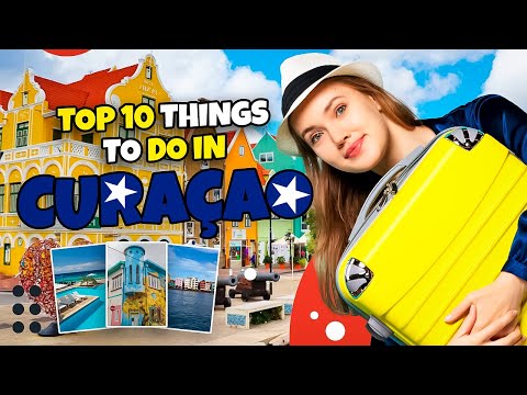 Top 10 things to do in Curaçao 2023 | Travel guide