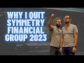 Truth About Symmetry Financial Group ✨Why Did I Quit SFG🤔