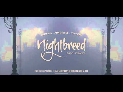 NIGHTBREED _ Intifaya & Adam Blee _ft_ 7Tracks (prod.7Tracks)